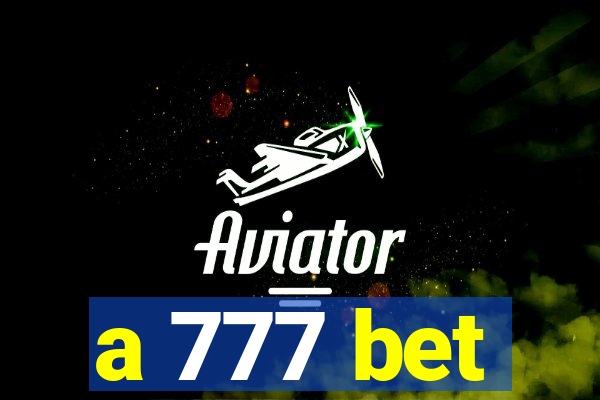 a 777 bet